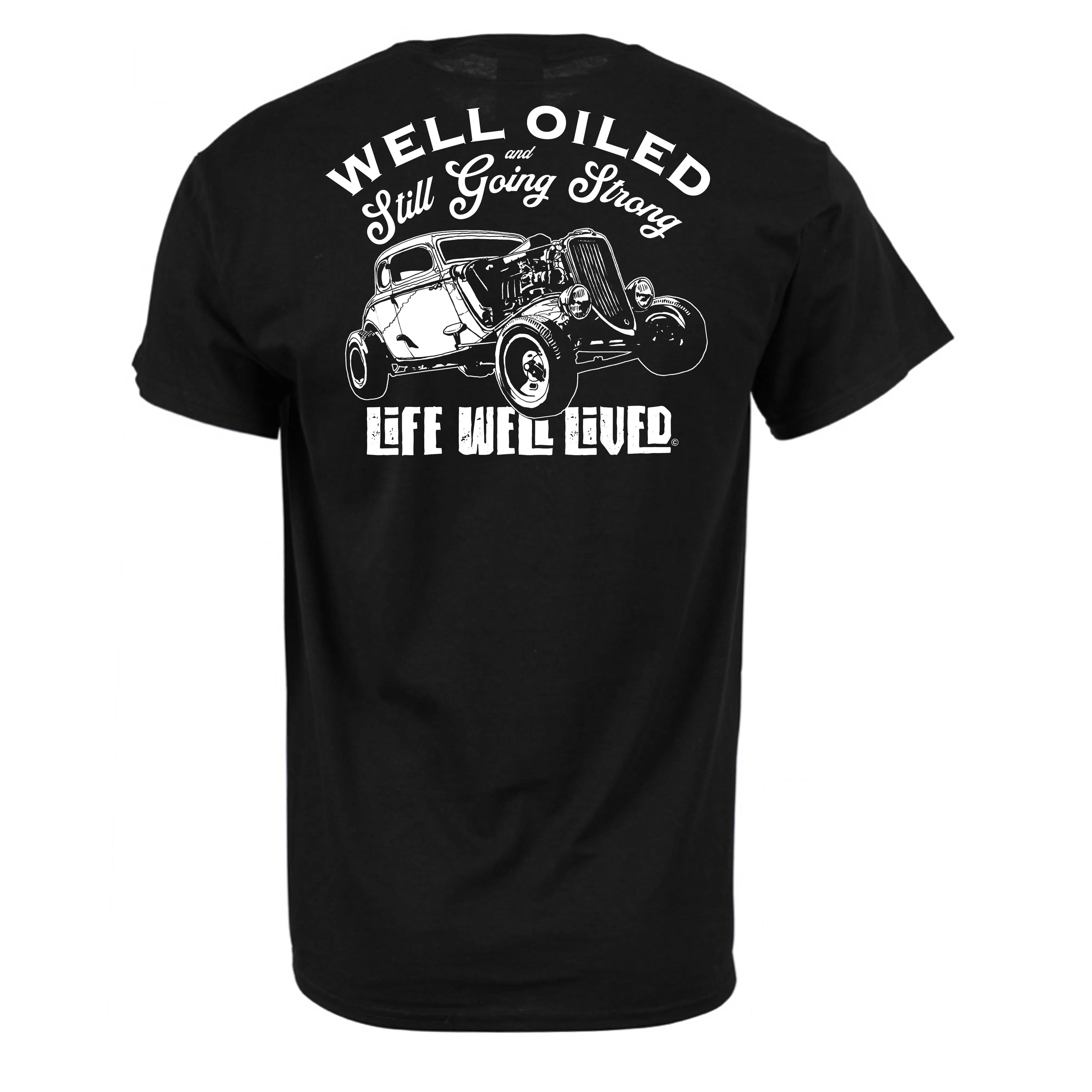 Life Well Lived Well Oiled Car Graphic T Shirt